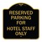 Signmission Parking Reserved for Hotel Staff Only, Black & Gold Aluminum Sign, 18" x 18", BG-1818-23384 A-DES-BG-1818-23384 - alternate 1